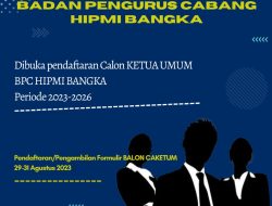 BPC HIPMI Bangka Buka Pendaftaran Calon Ketua Umum, Cek Syaratnya