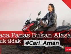 Cuaca Panas Bukan Alasan untuk Tidak #Cari_Aman 