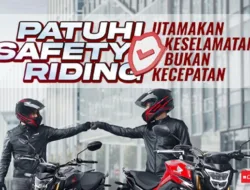 Patuhi Safety Riding, Utamakan Keselamatan Bukan Kecepatan