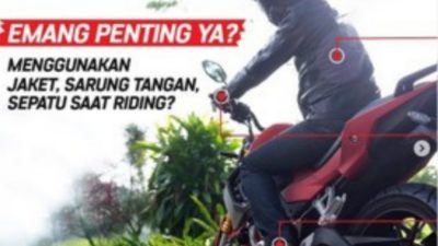 Emang Penting Pakai Jaket, Sarung Tangan, Sepatu, Helm, dan Celana Panjang Saat Riding?