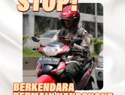 Setop Berkendara Sambil Bermain HP, Fokus di Jalan Demi Keselamatan Bersama